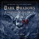 Dark Shadows (Full Cast) 2.4 - Kingdom of the Dead Part 4 Audiobook