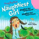 The Naughtiest Girl: Naughtiest Girl Keeps a Secret & Naughtiest Girl Helps a Friend Audiobook