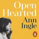 Openhearted: Eighty Years of Love, Loss, Laughter and Letting Go Audiobook
