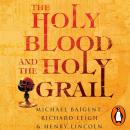 The Holy Blood And The Holy Grail Audiobook