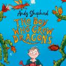 The Boy Who Grew Dragons Audiobook