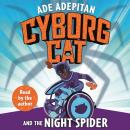 Cyborg Cat and the Night Spider Audiobook