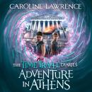 Time Travel Diaries: Adventure in Athens Audiobook