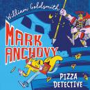 Mark Anchovy: Pizza Detective Audiobook