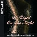 All Right on the Night - A collection of four erotic stories, Miranda Forbes