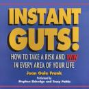 Instant Guts!: How To Take A Risk And Win In Every Area Of Your Life