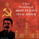 A Rare Recording of Josef Stalin's Final Speech Audiobook