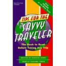 Tips for the Savvy Traveler: The Audiobook to Hear Before Taking Any Trip Audiobook