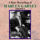 A Rare Recording of Marcus Garvey - Volume 3 Audiobook