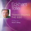 Cover of Transcending the Ego: Finding Our Roots in Being