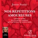 Nos répétitions amoureuses: Comment en finir avec les mêmes situations qui nous blessent de la même  Audiobook