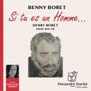 Si tu es un homme…: Henri Boret - Toute une vie Audiobook