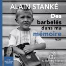 Des barbelés dans ma mémoire Audiobook