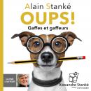 Oups !: Gaffes et gaffeurs Audiobook