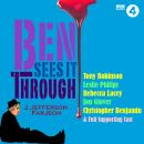 Ben Sees It Through: A full-cast BBC Radio Drama from the Golden Age of Detective Fiction. Audiobook