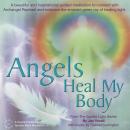 Angels Heal My Body Audiobook