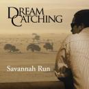 DreamCatching: Savannah Run, Maria Darling