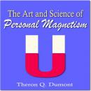 The Art and Science of Personal Magnetism Audiobook