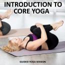 Introduction to Core Yoga Audiobook