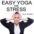 Easy Yoga for Stress Audiobook