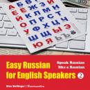 Speak Russian Like a Russian: Fly on a Russian Spaceship; Talk About Planet Earth and Listen to Yuri Gagarin, William Shakespeare and Anton Chekhov in Russian