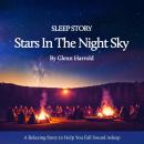 Sleep Story - The Stars In The Night Sky Audiobook