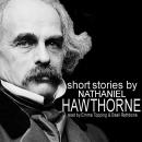 Short Stories by Nathaniel Hawthorne, Nathaniel Hawthorne