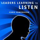 Leaders Learning to Listen