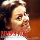 Monster: Inside the Mind of Aileen Wuornos Audiobook