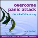 Overcome panic attack the mindfulness way, Lynda Hudson