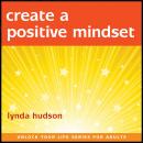 Create a positive mindset Audiobook