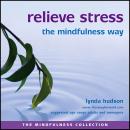 Relieve stress the mindfulness way Audiobook