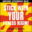 Stick with your fitness regime Audiobook