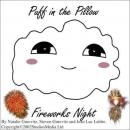 Puff In the Pillow: Fireworks Night