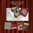 Travels With My Opera Glasses Audiobook