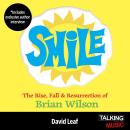 SMiLE - The Rise, Fall and Resurrection of Brian Wilson Audiobook