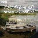 Ordeal by Innocence: A BBC Radio 4 full-cast dramatisation Audiobook