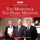 Yes Minister & Yes Prime Minister: The Complete Audio Collection: The Classic BBC Comedy Series Audiobook