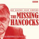 The Missing Hancocks: Five new recordings of classic 'lost' scripts Audiobook