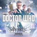 Doctor Who: Silhouette: A 12th Doctor Novel Audiobook