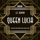 Queen Lucia: The BBC Radio 4 dramatisation Audiobook