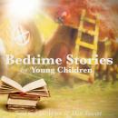Bedtime Stories for Young Children Audiobook