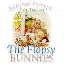 The Tale of the Flopsy Bunnies (Children's Classics) Audiobook