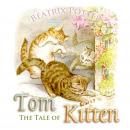 The Tale of Tom Kitten (Children's Classics) Audiobook