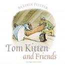 Tom Kitten and Friends (Children's Classics) Audiobook