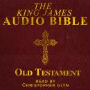 The King James Audio Bible Old Testament Complete Audiobook