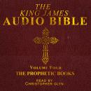 The King James Audio Bible Volume Four The Prophetic Books