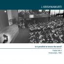Is it possible to renew the mind?: Amsterdam 1967 - Public Talk 3, Jiddu Krishnamurti