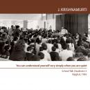 You can understand yourself very simply when you are quiet: Rajghat 1965 - School Talk (Students) 2 Audiobook