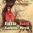 Little Red Riding-Hood (Children's Classics) Audiobook